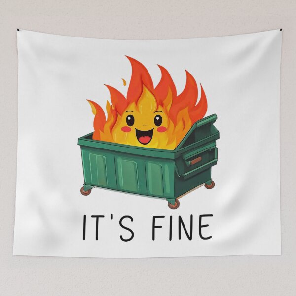 Item preview, It Fine Dumpster Fire Vibe designed and sold by LeggetTinch.