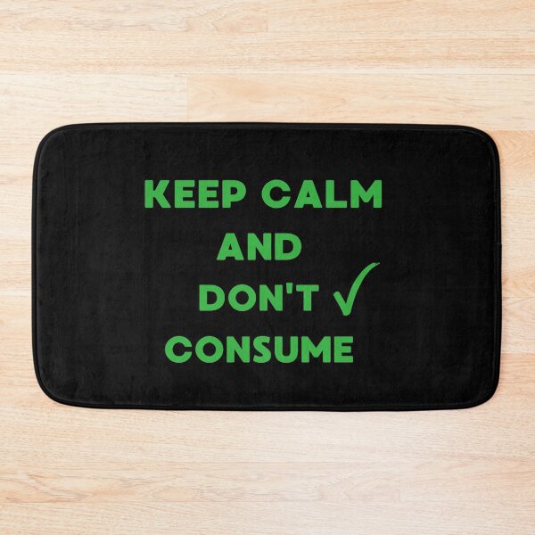 Item preview, Keep Calm and Don't Consume.Green Lifestyle.Say No To Overconsumption. designed and sold by JAGA-ALIME.