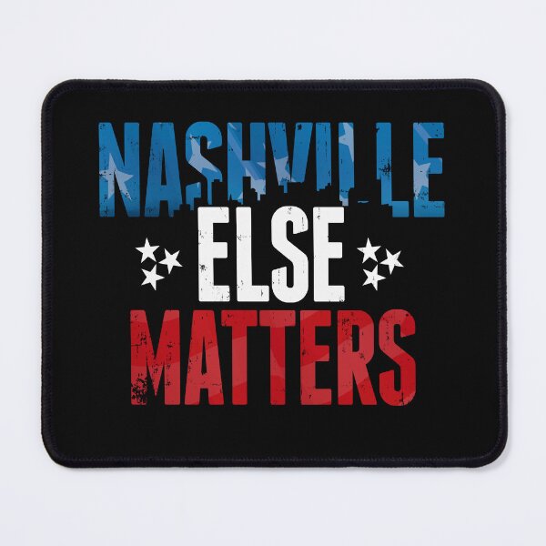 Item preview, Nashville Music City funny Nashville Else Matters designed and sold by Billianidesigns.