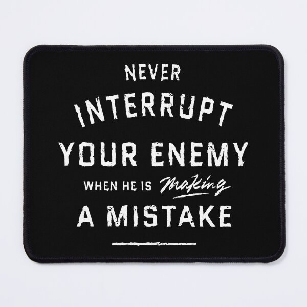Item preview, Never Interrupt Your Enemy designed and sold by Irvan Ridwansyah.
