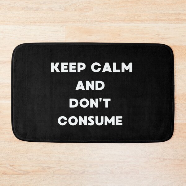 Item preview, Keep Calm and Don't Consume.Green Lifestyle.Say No To Overconsumption. designed and sold by JAGA-ALIME.
