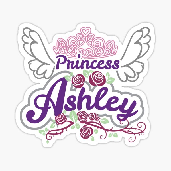 Princess Ashley - Personalized Name Gifts - Princess Birthday Gift for Ashley Sticker