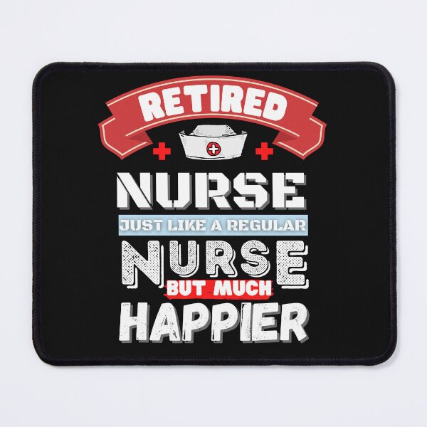 Item preview, retired nurses are happier  designed and sold by DylAtho8.