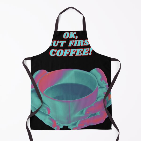 Item preview, Ok, but First Coffee! designed and sold by collecTee.