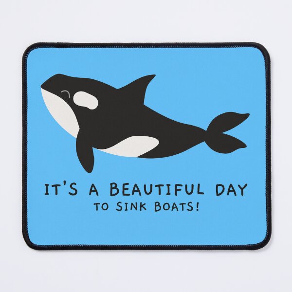 Item preview, It's A Beautiful Day To Sink Boats designed and sold by Fanverse Merchandise.
