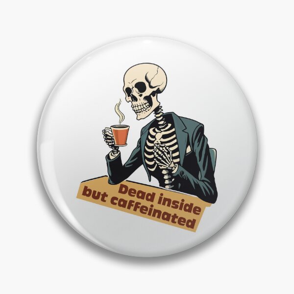 Item preview, Dead inside but caffeinated  designed and sold by portokalis.