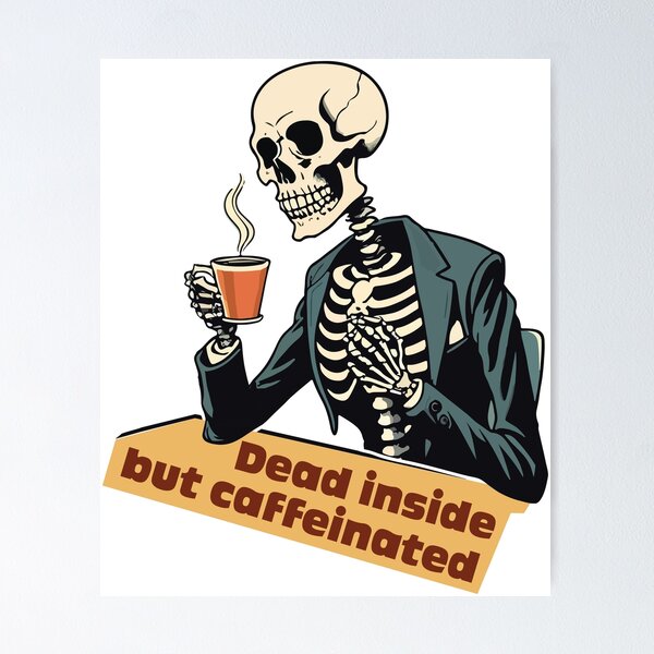 Item preview, Dead inside but caffeinated  designed and sold by portokalis.