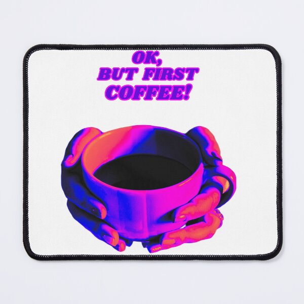 Item preview, Ok, but First Coffee! designed and sold by collecTee.