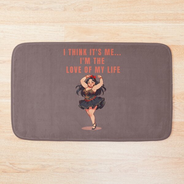 Item preview, I THINK IT'S ME... I'M THE LOVE OF MY LIFE designed and sold by La Loca.