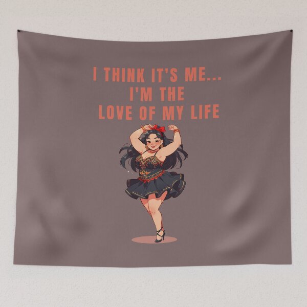 Item preview, I THINK IT'S ME... I'M THE LOVE OF MY LIFE designed and sold by La Loca.