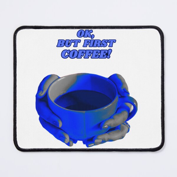Item preview, Ok, but First Coffee! designed and sold by collecTee.
