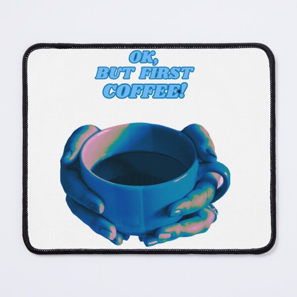 Item preview, Ok, but First Coffee! designed and sold by collecTee.