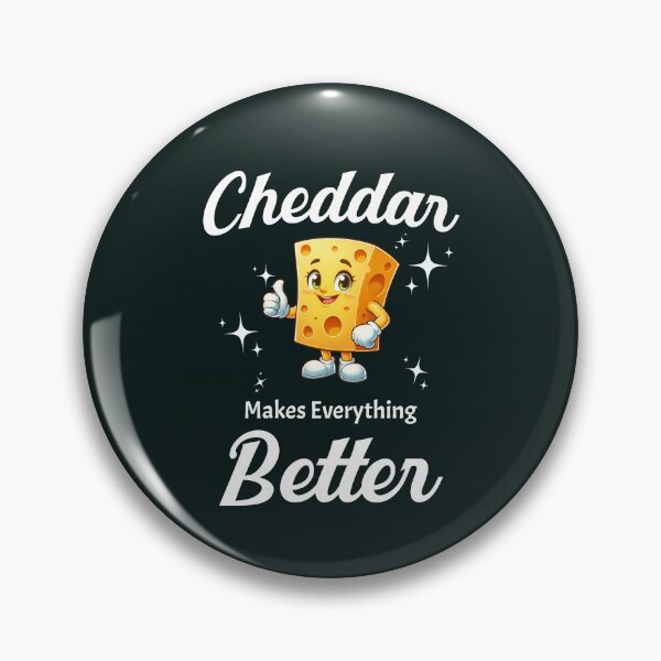 Item preview, Cheddar Makes Everything Better designed and sold by Visual-digital.