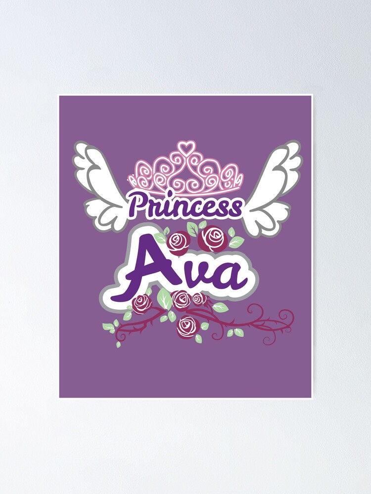 Princess Ava Personalized Name Gift Buy Custom Ava Girls Name Products Poster By Heavyhebi