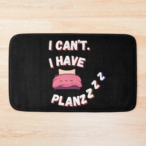 Item preview, I Can't. I Have Plans. Sleep Lovers Design designed and sold by Ver-Payah.