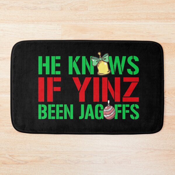 Item preview, He Knows If Yinz Been Jagoffs designed and sold by PNGShop.