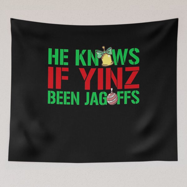 Item preview, He Knows If Yinz Been Jagoffs designed and sold by PNGShop.