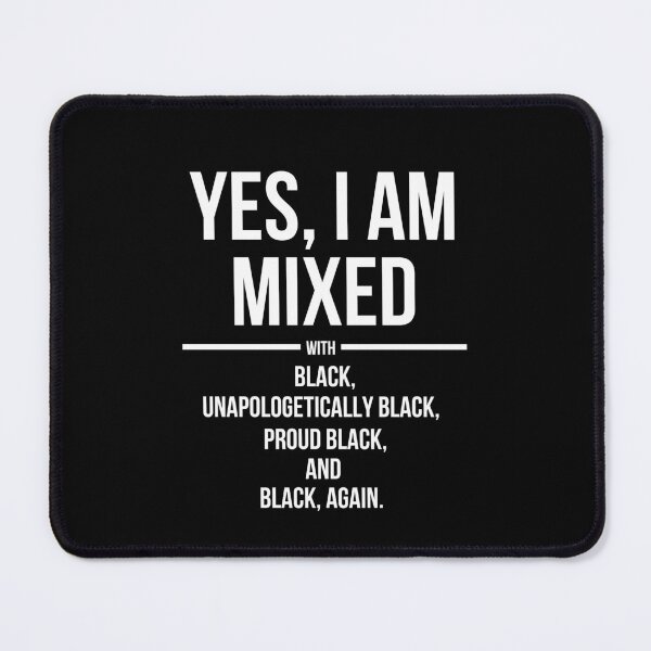 Item preview, Yes Im Mixed Black Lives Matter designed and sold by PNGShop.
