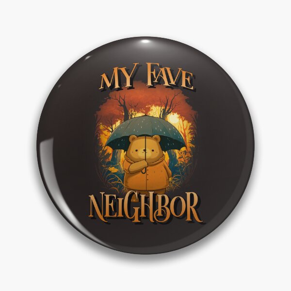 Item preview, My Fave Neighbor designed and sold by Fanverse Merchandise.