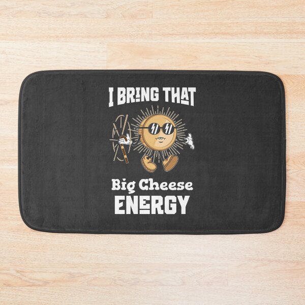 Item preview, I bring that big cheese energy designed and sold by Visual-digital.