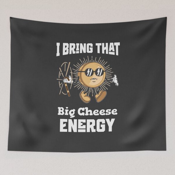 Item preview, I bring that big cheese energy designed and sold by Visual-digital.