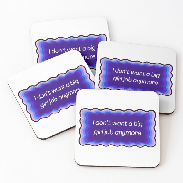 Item preview, I don't want a big girl job anymore designed and sold by hnnhbnna.
