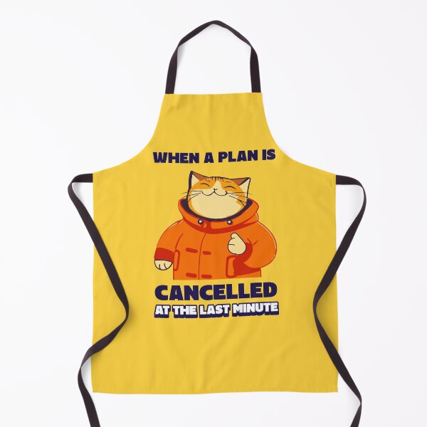 Artikelvorschau, Wenn ein Plan in letzter Minute abgesagt wird entworfen und verkauft von Fanverse Merchandise.