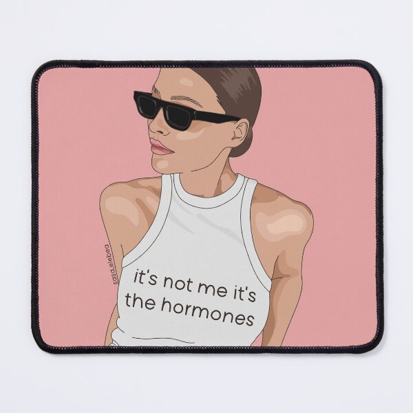 Item preview, It's not me it's the hormones by Sasa Elebea designed and sold by Sabrina Brugmann.