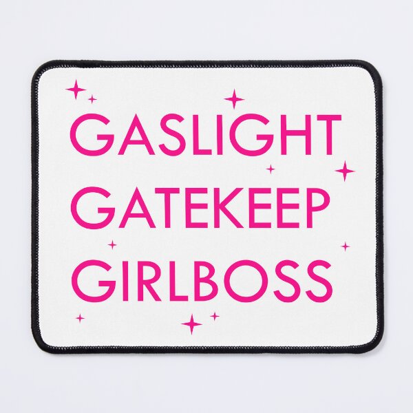 Item preview, gaslight gatekeep girlboss designed and sold by sweetb3rry.