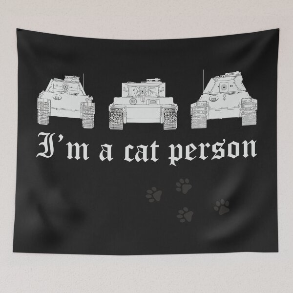 Item preview, I'm a Cat Person - German Tanks Art designed and sold by FAawRay.
