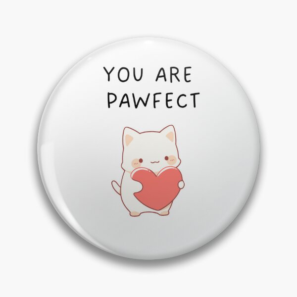 Item preview, you are pawfect designed and sold by planned-chaos.