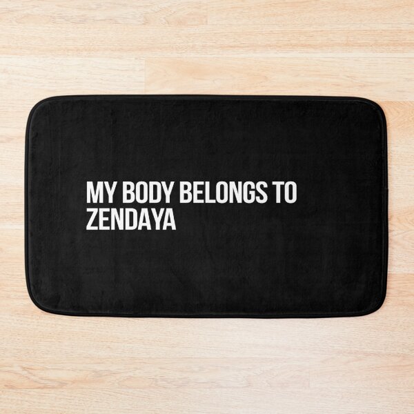 Item preview, My Body Belongs to Zendaya designed and sold by 2000sbabyangel.