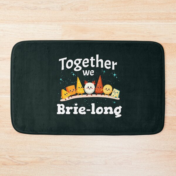 Item preview, Together we brie-long cheese pun designed and sold by Visual-digital.
