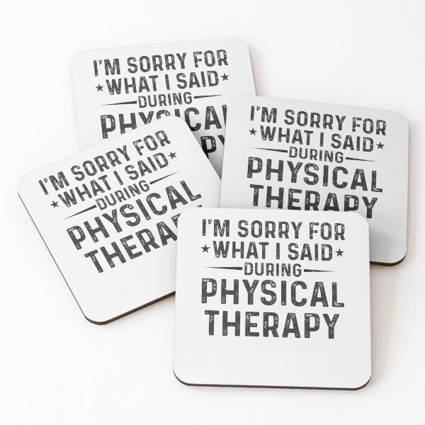 Item preview, i'm sorry for what i said during physical therapy  designed and sold by hautehub.