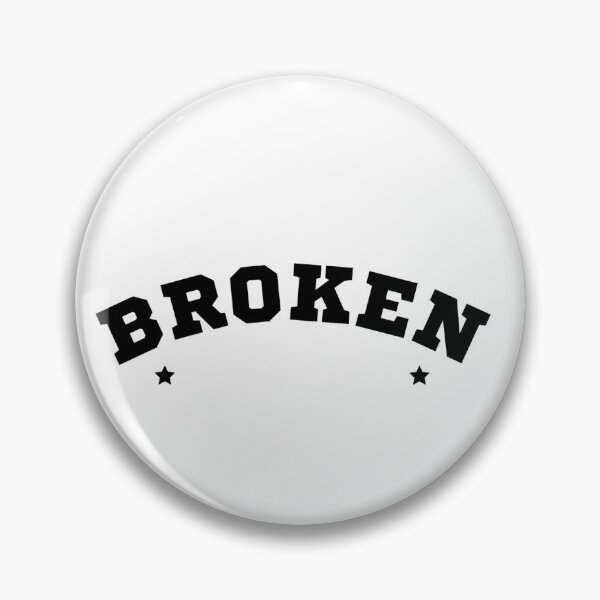 Item preview, Broken designed and sold by ChiefAmbition71.