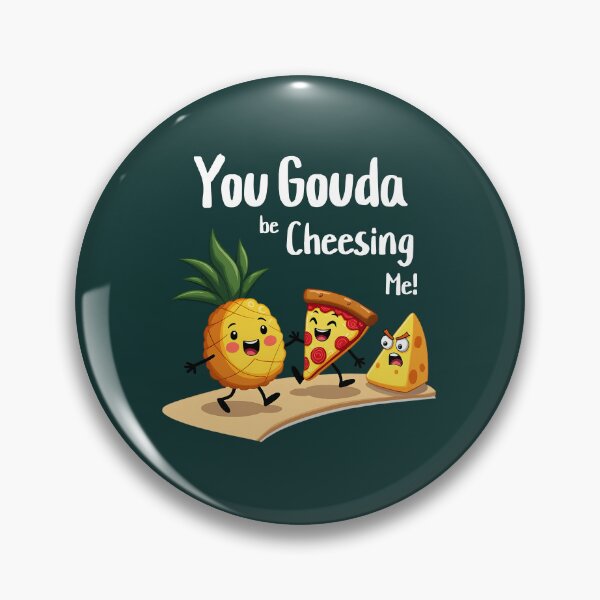 Item preview, You Gouda be cheesing me designed and sold by Visual-digital.