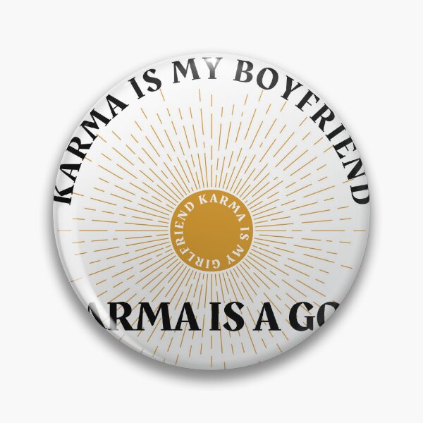Item preview, Karma Is My Boyfriend/Girlfriend designed and sold by Parasocialite.