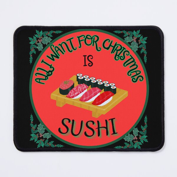 Item preview, All I want for Christmas is sushi designed and sold by Stefrait-7.
