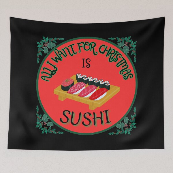 Item preview, All I want for Christmas is sushi designed and sold by Stefrait-7.