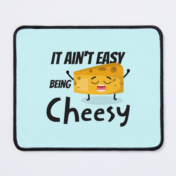Item preview, It aint easy being cheesy designed and sold by Visual-digital.