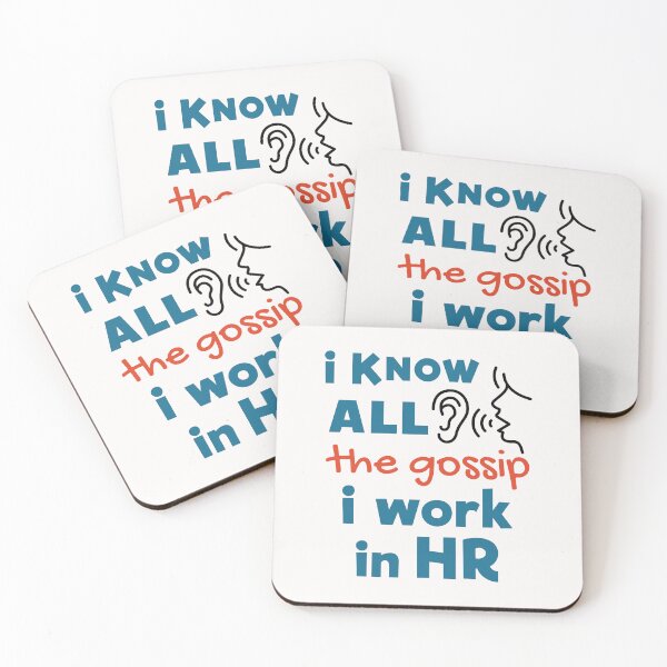 Item preview, I Know All the Gossip I Work in HR Funny Human Resources designed and sold by jaygo.