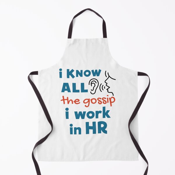 Item preview, I Know All the Gossip I Work in HR Funny Human Resources designed and sold by jaygo.