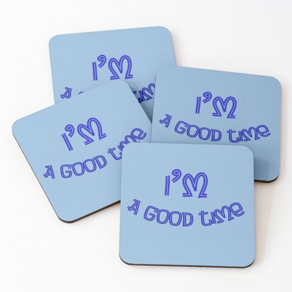 Item preview, I'm A Good Time designed and sold by IronicalDesigns.