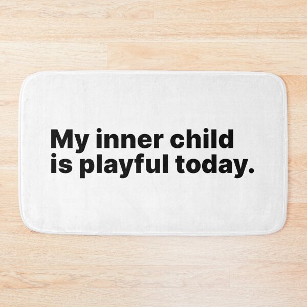 Item preview, My inner child is playful today | Black text designed and sold by ThingsOnTees.