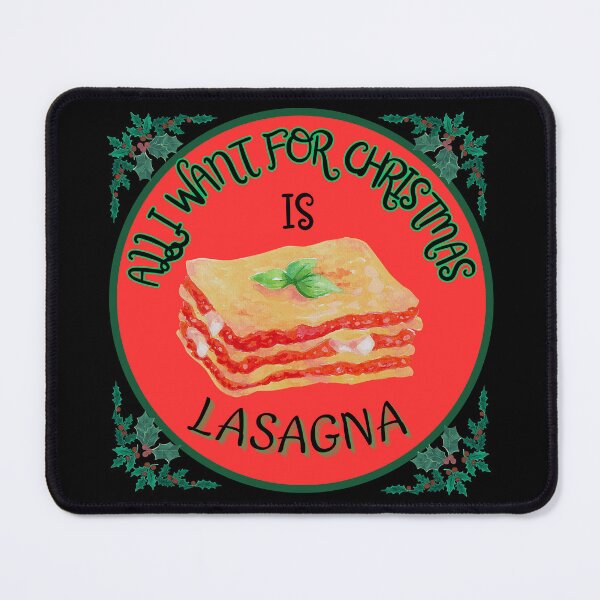 Item preview, All I want for Christmas is lasagna  designed and sold by Stefrait-7.