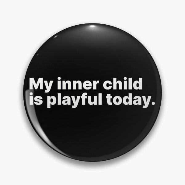 Item preview, My inner child is playful today | White text designed and sold by ThingsOnTees.