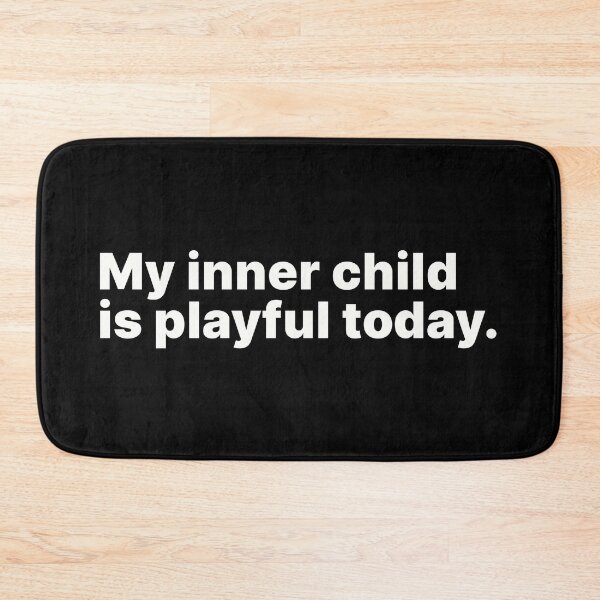 Item preview, My inner child is playful today | White text designed and sold by ThingsOnTees.