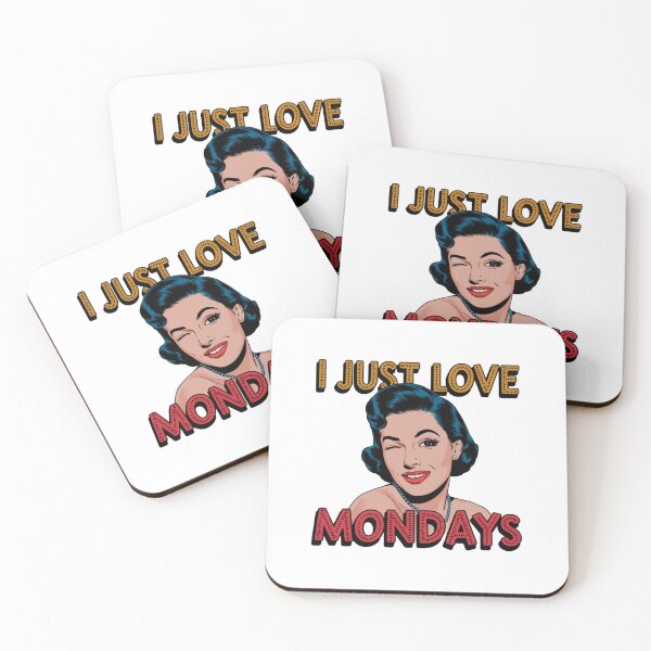 Item preview, I just love Mondays, Mondays, Work, funnyfits70, Humor, Funny, retro, vintages, funny quotes, animal humor, designed and sold by FunnyFits70.