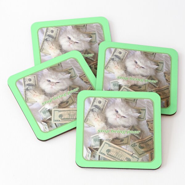 Item preview, Stop being poor, white cat with dollar bills designed and sold by Eternity Eventually.