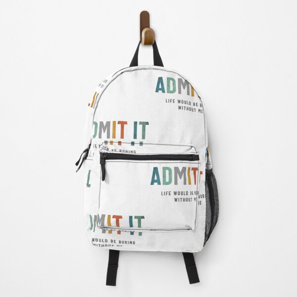 Item preview, Admit It - Life’s Better with Me Funny Saying designed and sold by cidolopez.